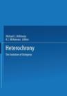 Image for Heterochrony : The Evolution of Ontogeny