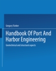 Image for Handbook of Port and Harbor Engineering: Geotechnical and Structural Aspects