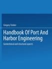 Image for Handbook of Port and Harbor Engineering : Geotechnical and Structural Aspects