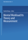 Image for Mental Workload: Its Theory and Measurement