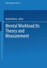 Image for Mental Workload : Its Theory and Measurement