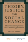 Image for Theory, Justice, and Social Change
