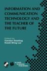 Image for Information and Communication Technology and the Teacher of the Future