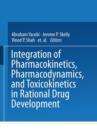 Image for Integration of Pharmacokinetics, Pharmacodynamics, and Toxicokinetics in Rational Drug Development