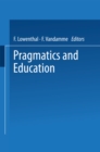 Image for Pragmatics and Education