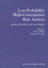 Image for Low-Probability High-Consequence Risk Analysis: Issues, Methods, and Case Studies