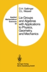 Image for Lie Groups and Algebras with Applications to Physics, Geometry, and Mechanics