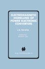 Image for Electromagnetic Modelling of Power Electronic Converters