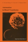 Image for Automation in blood transfusion: Proceedings of the Thirteenth International Symposium on Blood Transfusion, Groningen 1988, organized by the Red Cross Blood Bank Groningen-Drenthe : v. 22