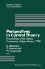 Image for Perspectives in Control Theory: Proceedings of the Sielpia Conference, Sielpia, Poland, September 19-24, 1988 : 2