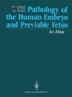 Image for Pathology of the Human Embryo and Previable Fetus: An Atlas