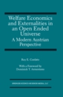 Image for Welfare Economics and Externalities In An Open Ended Universe: A Modern Austrian Perspective