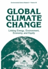 Image for Global Climate Change: Linking Energy, Environment, Economy and Equity