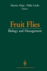 Image for Fruit Flies: Biology and Management