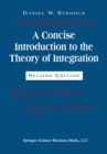 Image for Concise Introduction to the Theory of Integration