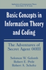 Image for Basic Concepts in Information Theory and Coding: The Adventures of Secret Agent 00111