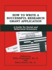 Image for How to Write a Successful Research Grant Application: A Guide for Social and Behavioral Scientists