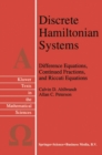 Image for Discrete Hamiltonian systems: difference equations, continued fractions, and Riccati equations