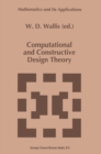 Image for Computational and Constructive Design Theory