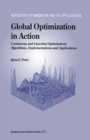 Image for Global optimization in action: continuous and lipschitz optimization : algorithms, implementations and applications : 6