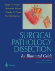 Image for Surgical Pathology Dissection: An Illustrated Guide