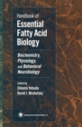 Image for Handbook of essential fatty acid biology: biochemistry, physiology and behavioural neurobiology