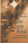 Image for One jump ahead: computer perfection at checkers