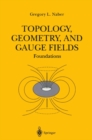 Image for Topology, Geometry, and Gauge Fields: Foundations