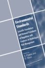 Image for Environmental standards: scientific foundations and rational procedures of regulation with emphasis on radiological risk management