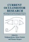Image for Current Oculomotor Research: Physiological and Psychological Aspects
