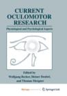 Image for Current Oculomotor Research : Physiological and Psychological Aspects