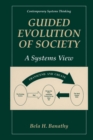 Image for Guided evolution of society: a systems view