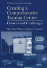 Image for Creating a Comprehensive Trauma Center: Choices and Challenges