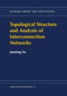 Image for Topological structure and analysis of interconnection networks : v. 7