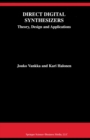 Image for Direct digital synthesizers: theory, design and applications : SECS 614
