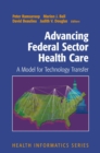 Image for Advancing Federal Sector Health Care: A Model for Technology Transfer