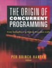 Image for Origin of Concurrent Programming: From Semaphores to Remote Procedure Calls