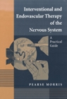 Image for Interventional and Endovascular Therapy of the Nervous System: A Practical Guide