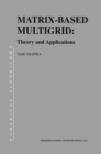 Image for Matrix-based multigrid: theory and applications : 2