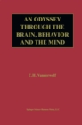 Image for An odyssey through the brain, behavior and the mind