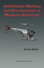 Image for Identification modeling and characteristics of miniature rotorcraft