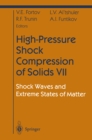 Image for High-Pressure Shock Compression of Solids VII: Shock Waves and Extreme States of Matter