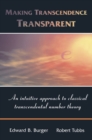 Image for Making transcendence transparent: an intuitive approach to classical transcendental number theory