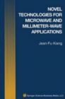 Image for Novel Technologies for Microwave and Millimeter - Wave Applications