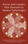 Image for Porous and Complex Flow Structures in Modern Technologies