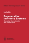 Image for Regenerative Inventory Systems: Operating Characteristics and Optimization