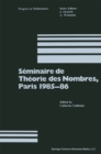 Image for Seminaire de Theorie des Nombres, Paris 1985-86
