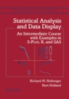 Image for Statistical analysis and data display: an intermediate course with examples in S-PLUS, R, and SAS