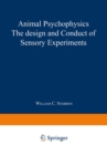 Image for Animal Psychophysics: the design and conduct of sensory experiments