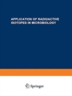 Image for Application of Radioactive Isotopes in Microbiology